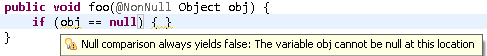 public void foo(@NonNull Object obj) {&para;		if (obj == null) { }&para;	}